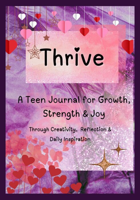 Thrive: A Teen Journal for Growth, Strength, and Joy