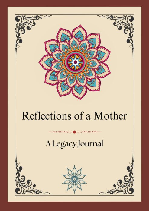 Reflections of a Mother: A Legacy Journal
