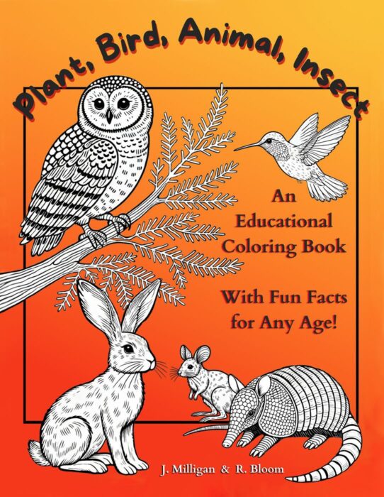 Plant, Bird, Animal, Insect: An Educational Coloring Book With Fun Facts for Any Age